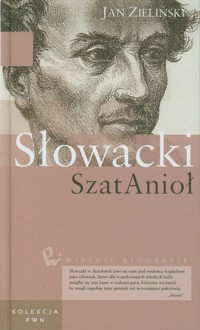 Wielkie biografie Tom 21 Słowacki SzatAnioł - Jan Zieliński - książka