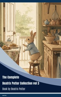 The Complete Beatrix Potter Collection vol 3 - Beatrix Potter - ebook