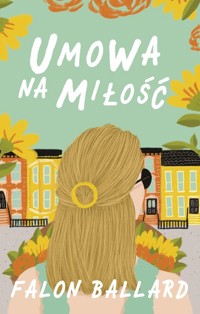 Umowa na miłość - Ballard Falon - ebook + książka