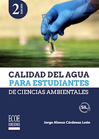 Calidad del agua para estudiantes de ciencias ambientales - Jorge Alonso Cárdenas León - ebook