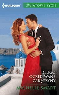 Długo oczekiwane zaręczyny - Michelle Smart - ebook