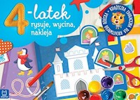 4-latek rysuje, wycina i nakleja. Książeczka edukacyjna dla kreatywnego dziecka -  - książka