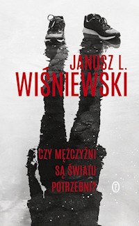 Czy mężczyźni są światu potrzebni? - Wiśniewski Janusz Leon - książka