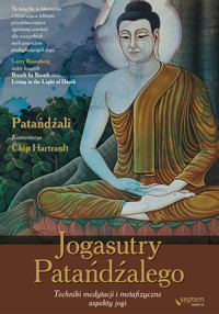 Jogasutry Patańdźalego Techniki medytacji i metafizyczne aspekty jogi - Patanjali - książka