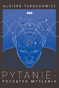 Pytanie Początek myślenia - Tarachowicz Algierd - książka