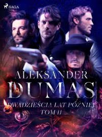 Dwadzieścia lat później. Tom II - Aleksander Dumas - ebook