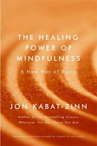 The Healing Power of Mindfulness - Jon Kabat-Zinn - książka