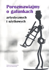Porozmawiajmy o gatunkach - artystycznych i użytkowych -  - książka