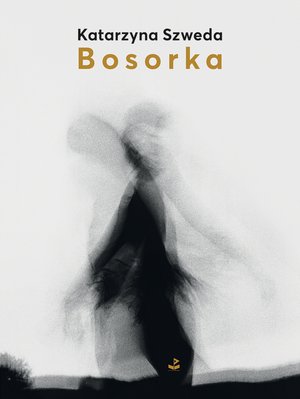 Bosorka - Katarzyna Szweda - ebook + książka
