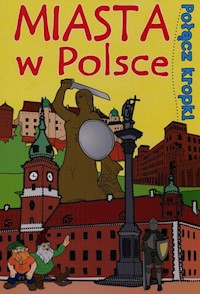 Połącz kropki Miasta w Polsce -  - książka