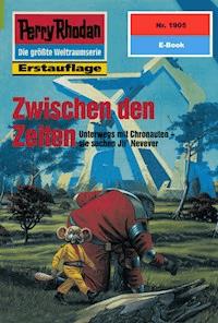 Perry Rhodan 1905: Zwischen den Zeiten -  H. G. Francis - ebook