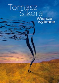 Wiersze wybrane - Sikora Tomasz  - książka