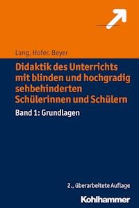 Didaktik des Unterrichts mit blinden und hochgradig sehbehinderten Schülerinnen und Schülern - Markus Lang - ebook