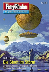 Perry Rhodan 3046: Die Stadt im Sturm -  Leo Lukas - ebook