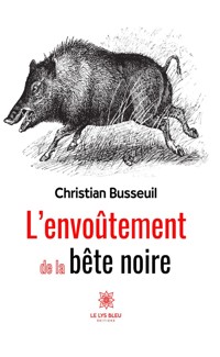 L’envoûtement de la bête noire - Christian Busseuil - ebook