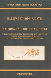 Zaproszenie do osmanistyki - Kołodziejczyk Dariusz - książka