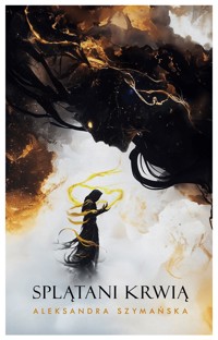 Splątani krwią - Szymańska Aleksandra - ebook