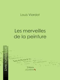 Les merveilles de la peinture - Ligaran - ebook