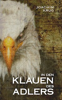 In den Klauen des Adlers - Joachim Krug - ebook