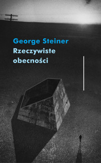Rzeczywiste obecności - George Steiner - książka