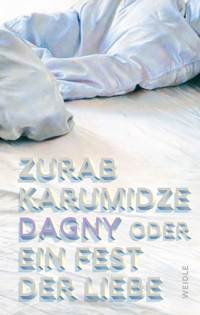 Dagny oder Ein Fest der Liebe - Zurab  Karumidze - ebook