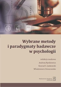 Wybrane metody i paradygmaty badawcze w psychologii - Rynkiewicz Andrzej, Jankowski Konrad, Oniszczenko Włodzimierz - książka
