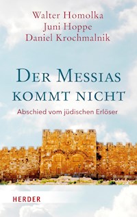 Der Messias kommt nicht - Walter Homolka - ebook