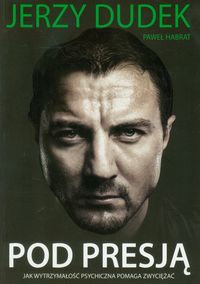 Pod presją - Dudek Jerzy, Habrat Paweł - książka