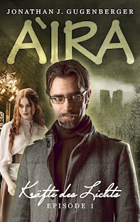 Aira - Jonathan J. Gugenberger - ebook