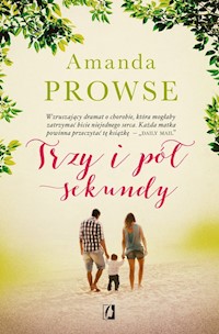 Trzy i pół sekundy - Amanda Prowse - książka