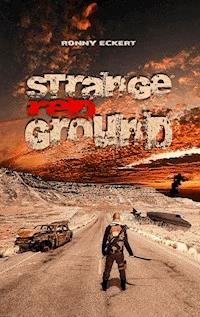 Strange Red Ground (English Version) - Ronny Eckert - ebook