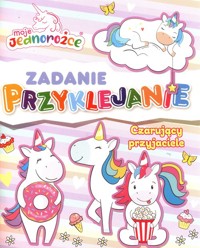 Moje Jednorożce Zadanie Przyklejanie Część 5 - null null - książka