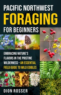 Pacific Northwest Foraging for Beginners - Dion Rosser - ebook