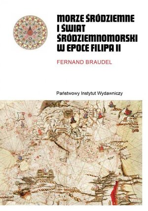 Morze Śródziemne i świat śródziemnomorski w epoce Filipa II. Tom 1-2 - Fernand Braudel - książka