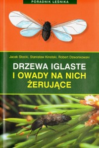 Drzewa iglaste i owady na nich żerujące - Robert Dzwonkowski, Jacek Stocki, Stanisław Kinelski - książka