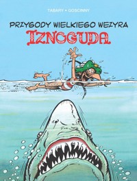 Przygody wielkiego wezyra Iznoguda Tom 6 -  - książka