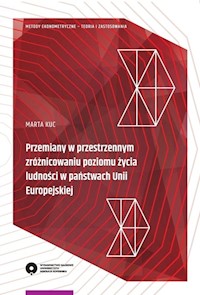 Przemiany w przestrzennym zróżnicowaniu poziomu życia ludności w państwach Unii Europejskiej - Kuc Marta - książka