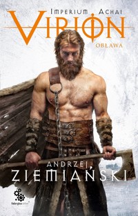 Virion. Tom 2. Obława (Imperium Achai) - Andrzej Ziemiański - książka