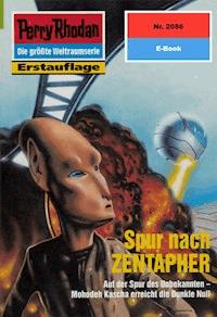 Perry Rhodan 2086: Spur nach ZENTAPHER -  Uwe Anton - ebook