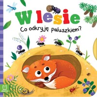 W lesie Co odkryję paluszkiem? - Wasilewicz Grażyna - książka