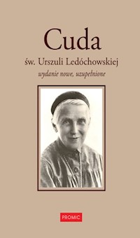 Cuda św. Urszuli Ledóchowskiej - Krupecka Małgorzata - książka
