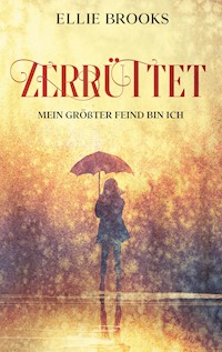 Zerrüttet - Ellie Brooks - ebook