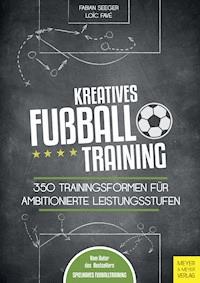Kreatives Fußballtraining - Favé Loi͏͏̈c - ebook