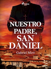 Nuestro Padre San Daniel - Gabriel Miró - ebook