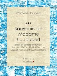 Souvenirs de Madame C. Jaubert - Ligaran - ebook