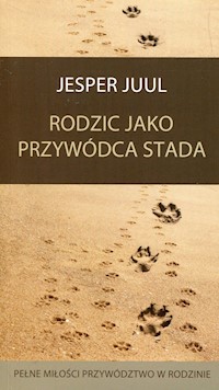 Rodzic jako przywódca stada - Jesper Juul - książka
