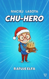 Chu-hero ratuje elfa - Lasota Maciej - audiobook