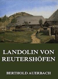 Landolin von Reutershöfen - Berthold Auerbach - ebook