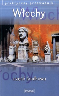 Praktyczny przewodnik. Włochy. Część środkowa - Ros Belford, Martin Dunford, Celia Woolfrey - ebook