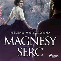 Magnesy serc - Helena Mniszkówna - ebook + audiobook